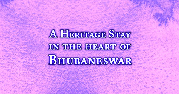 Ashok Nandini Guest House: A Heritage Stay in the Heart of Bhubaneswar