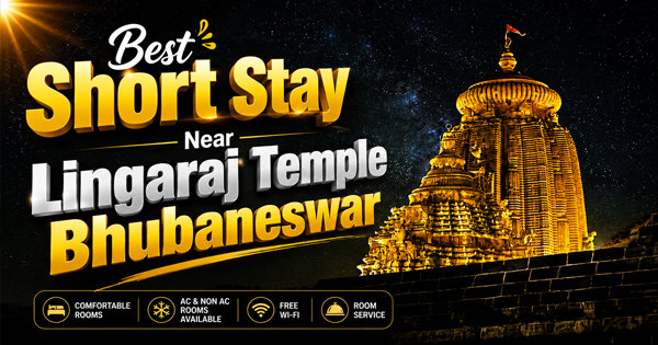 Best Short Stay Near Lingaraj Temple Bhubaneswar