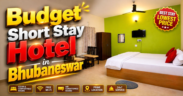 Budget Short Stay Hotel in Bhubaneswar