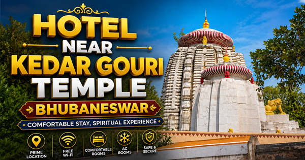 Hotel Near Kedar Gouri Temple Bhubaneswar