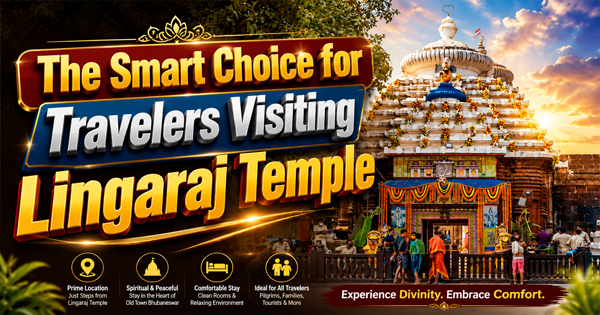 The Smart Choice for Travelers Visiting Lingaraj Temple
