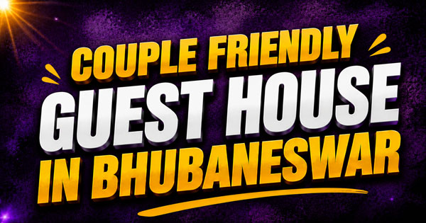 Couple Friendly Guest House in Bhubaneswar β Enjoy a Peaceful Heritage Stay Near Lingaraj Temple